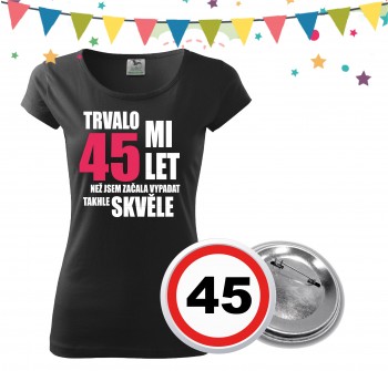 Poháry.com® Dámské narozeninové tričko s plackou k 45. narozeninám M dámské