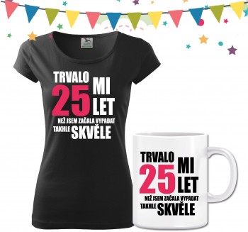 Poháry.com® Dámské narozeninové tričko s hrnečkem k 25. narozeninám S dámské