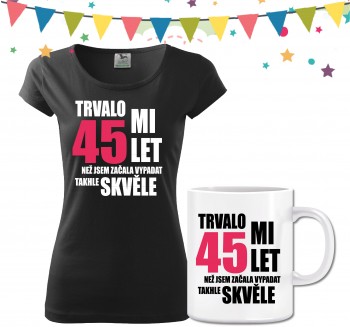 Poháry.com® Dámské narozeninové tričko s hrnečkem k 45. narozeninám M dámské