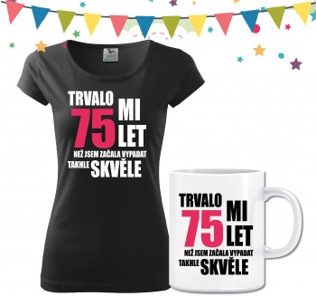 Poháry.com® Dámské narozeninové tričko s hrnečkem k 75. narozeninám S dámské