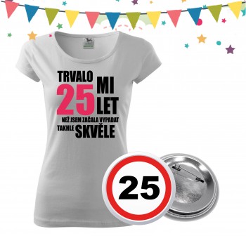 Poháry.com® Dámské narozeninové tričko s plackou k 25. narozeninám - bílé XS dámské