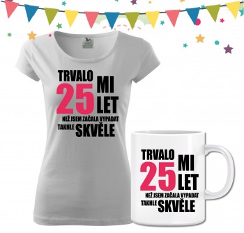 Poháry.com® Dámské narozeninové tričko s hrnečkem k 25. narozeninám - bílé S dámské