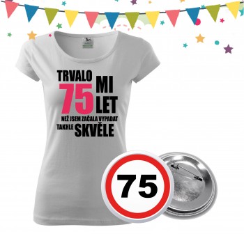 Poháry.com® Dámské narozeninové tričko se šerpou a plackou k 75. narozeninám - bílé XL dámské